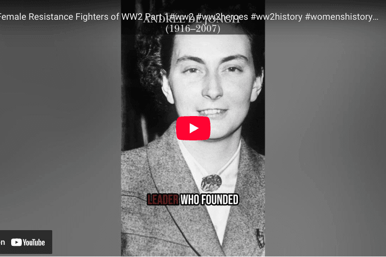 [Video] Female Resistance Fighters of WW2 Part 1